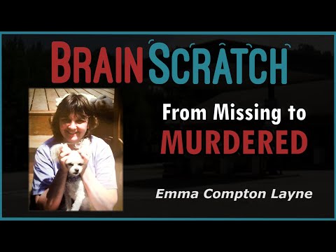 BrainScratch: From Missing to Murdered - Emma Compton Layne