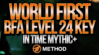 WORLD FIRST IN TIME BFA LEVEL 24 | Tol Dagor Mythic+ | Method
