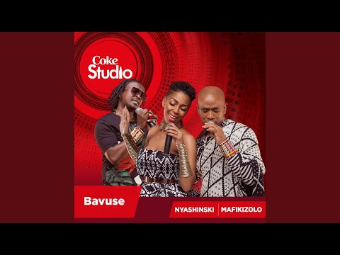 Bavuse (Coke Studio Africa)