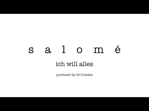 salomé - ich will alles (prod. by Dr.Crackle)