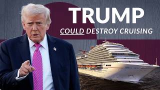Could Donald Trump Destroy Cruising?