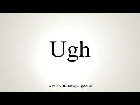 Part of a video titled How To Pronounce Ugh - YouTube