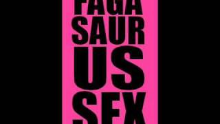 Fagasaurus Sex - What The Fuck Is...?