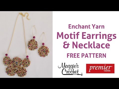 Enchant Yarn Motif Earrings & Necklace Free Crochet Pattern - Right Handed