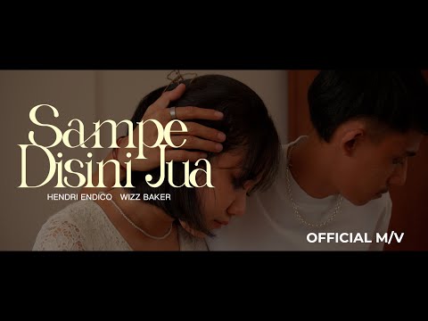 Hendri Tallane - SAMPE DISINI JUA ft. Wizz Baker (Official Music Video)