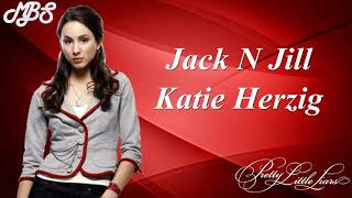 PLL 1X02 – The Jenna Thing - Jack N Jill – Katie Herzig