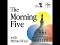 The Morning Five: Thursday, June 4 -- Election Results, House Passes War Powers Resolution and SC...