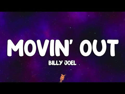 Billy Joel - Movin' Out (Anthony's Song) (Lyrics)