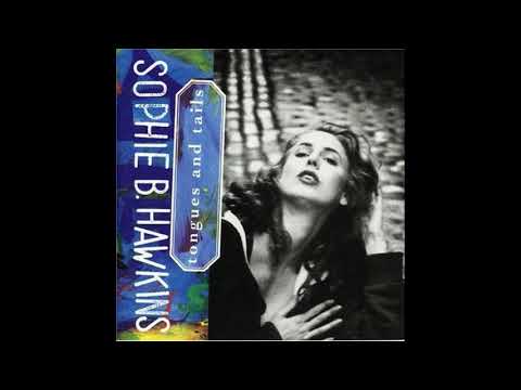 Sophie B.  Hawkins - Damn I Wish I Was Your Lover