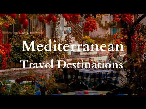 Top 10 Best Places to Visit in the Mediterranean - Travel Destinations