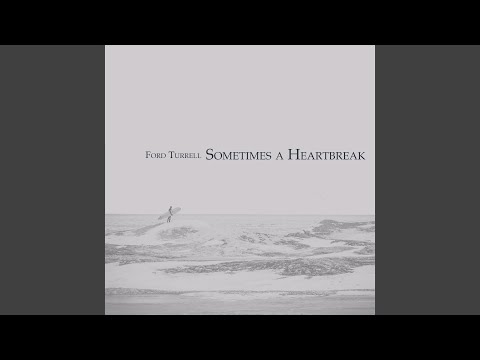 Sometimes a Heartbreak