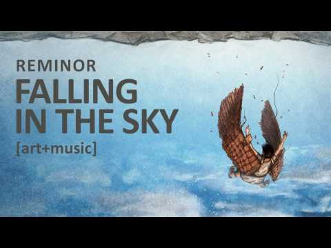 Reminor - FallingIn the Sky [art+music]