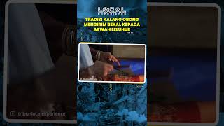 Mengirim Bekal kepada Arwah Leluhur, Tradisi Suku Kalang Kendal 'Kalang Obong'