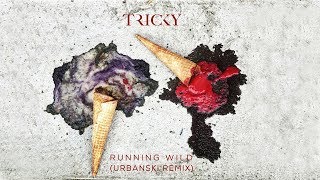 Tricky - Running Wild (Urbanski Remix)