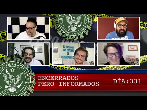 ENCERRADOS PERO INFORMADOS DÍA: 331 - EL PULSO DE LA REPÚBLICA