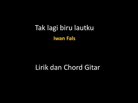 Tak Biru Lautku - Iwan Fals