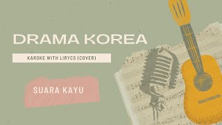 Download lagu SUARA KAYU - DRAMA KOREA (KAROKE LIRIK) mp3