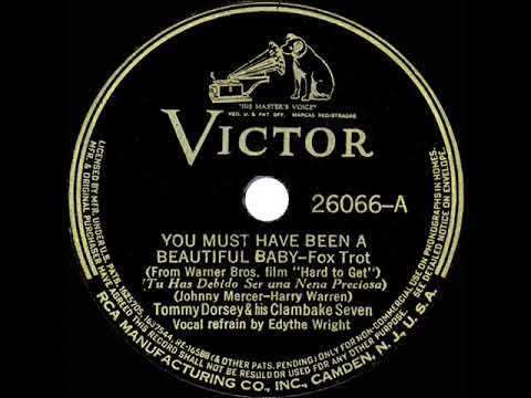 1938 Tommy Dorsey - You Must Have Been A Beautiful Baby (Edythe Wright, vocal)