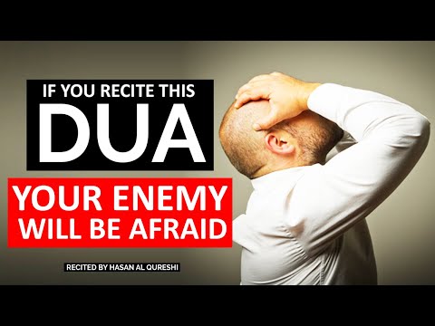 YOUR ENEMY WILL FEAR IF YOU RECITE THIS DUA!! VERY POWERFUL PRAYER!