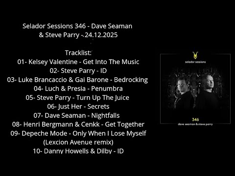 Selador Sessions 346 - Dave Seaman & Steve Parry - 24.12.2025