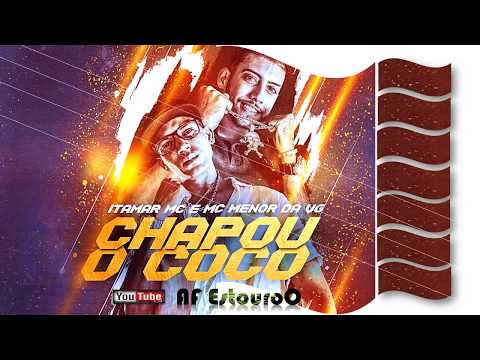 Itamar MC e MC Menor da VG - Chapou O Coco