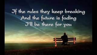 I&#39;ll be there for you  by kea    with lyrics