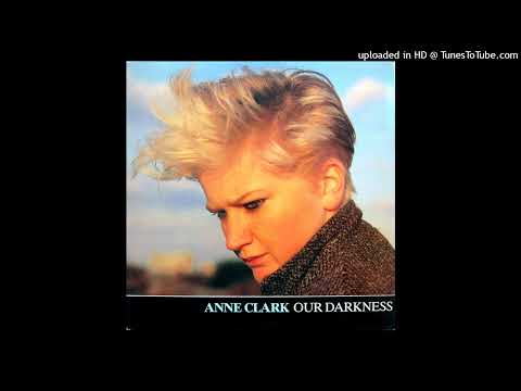 Anne Clark – Our Darkness (Extended Mix 1984)