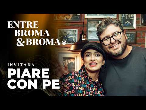 Entre Broma y Broma | Piare con Pe