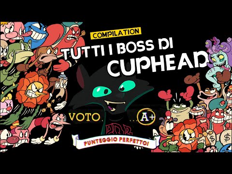 Cuphead TUTTI I BOSS (Perfect A+)!