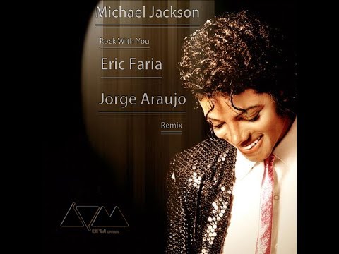 Michael Jackson Rock With You Eric Faria & Jorge Araujo Remix
