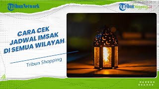 Mudah Banget, Begini Cara Cek Jadwal Imsakiah Ramadhan Lewat Situs Resmi Kementerian Agama