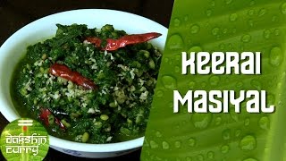 Keerai Masiyal (Mashed And Seasoned Spinach) By Preetha || Dakshin Curry