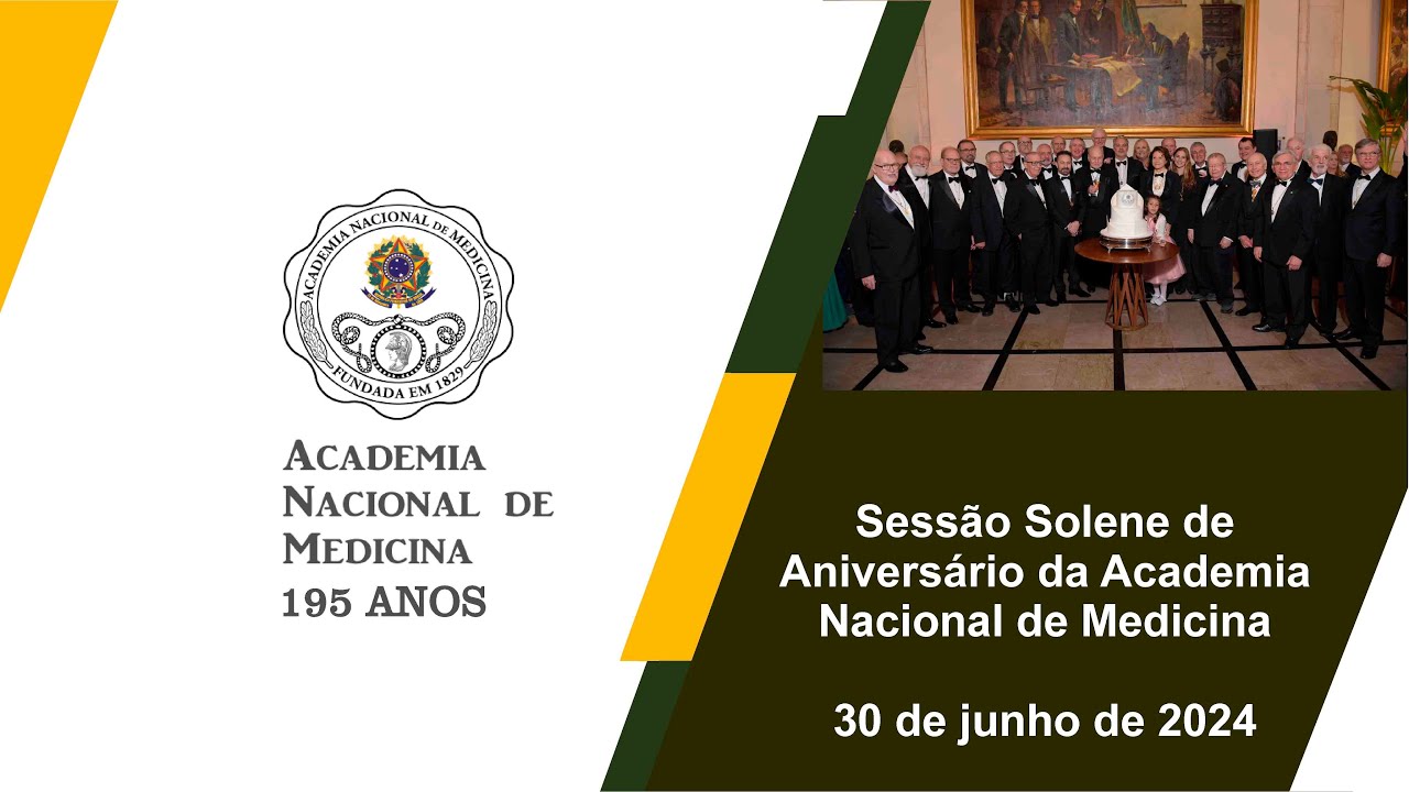 Sessão Solene de aniversario da Academia Nacional de Medicina 195 anos – Rio de janeiro, 30 de junho de 2024