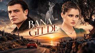 Bana git de (2016) / Türk Dram Filmi / Full Film izle