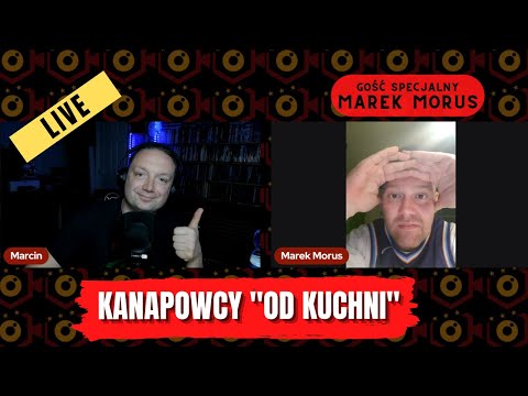 🔴 KANAPOWCY od kuchni - Gościem Specjalnym - MAREK MORUS  | LIVE