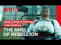 The Smell of Rebellion | Roald Dahl’s Matilda the Musical | Netflix Philippines