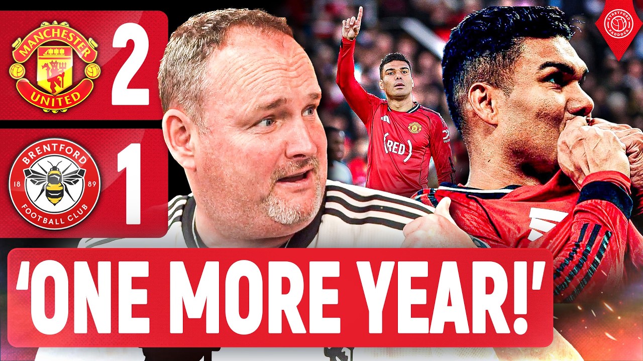 Casemiro Should STAY! | Andy Tate REACTS! Manchester United 2-1 Brentford | Match Review