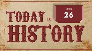 Today in History | Apr 26 - DAY