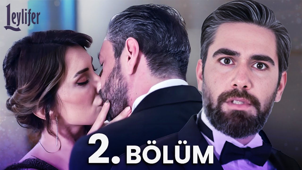 Leylifer 2. Bölüm Full İzle