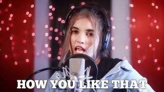 BLACKPINK - How You Like That M/V  Cover by AiSh