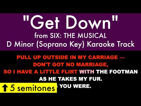 "Get Down" (Soprano Key) from Six: The Musical (D Minor) - Karaoke Track with Lyrics