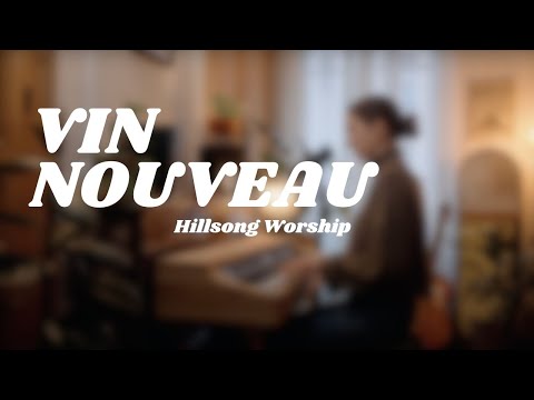 Vin nouveau - Hillsong // cover