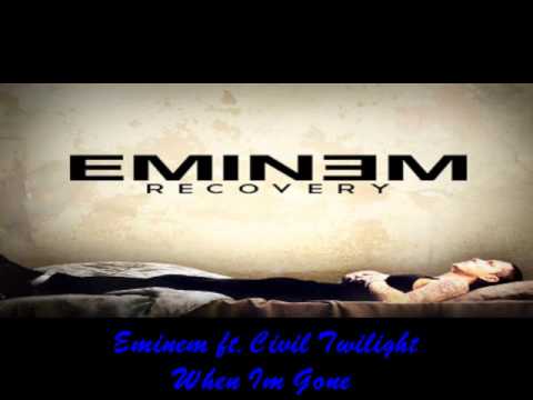 Eminem ft Civil Twilight - When I'm Gone
