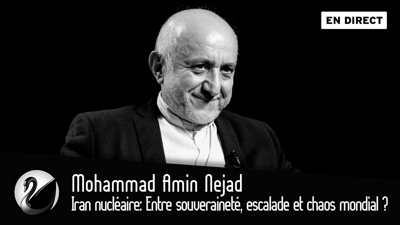 Iran nucléaire: Entre souveraineté, escalade et chaos mondial ? Mohammad Amin Nejad