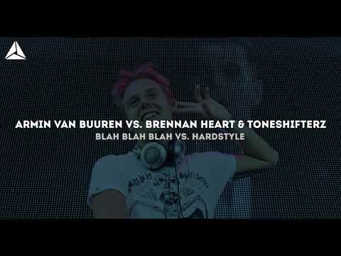 Armin Van Buuren vs. Brennan Heart & Toneshifterz - Blah Blah Blah Hardstyle (AdinUnited VIP Mashup)
