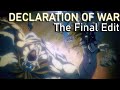 Declaration Of War The Final Edit
