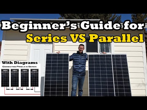 Series VS Parallel! A Beginner's Guide for Solar Panel Connections - With Basic Diagrams!
