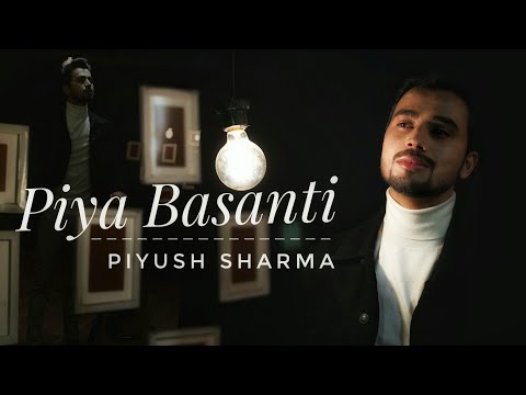 Piya Basanti | Ustad Sultan Khan , K.S. Chithra | New Version 2021 | Piyush Sharma |