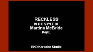 Reckless (In the Style of Martina McBride) (Karaoke with Lyrics)