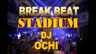 Download lagu BREAK BEAT STADIUM DJ OCHI mp3 Download lagu BREAK BEAT STADIUM DJ OCHI mp3